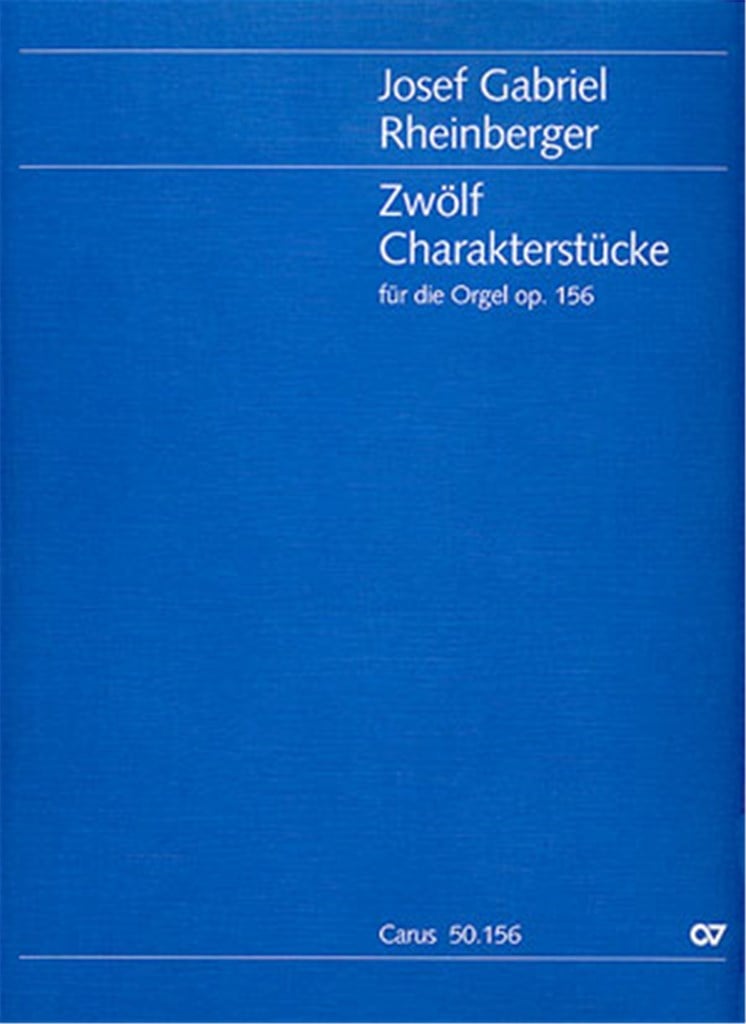 Rheinberger: Zwölf Charakterstücke op. 156